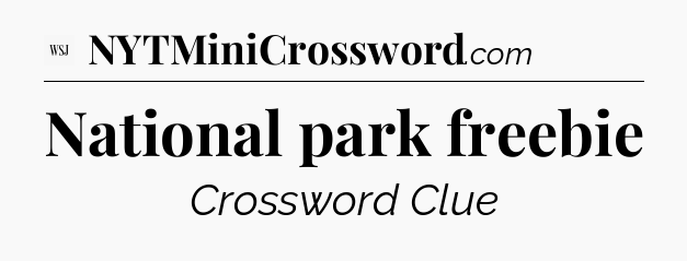 National park freebie - WSJ Crossword