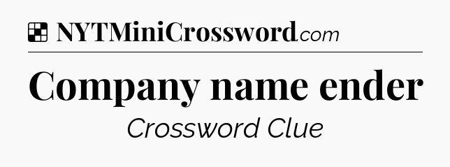 Solution: Company name ender - NYT Crossword