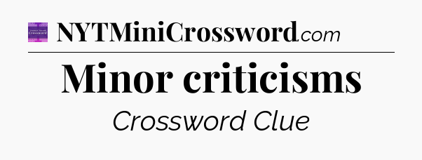 Minor criticisms - Thomas Joseph Crossword