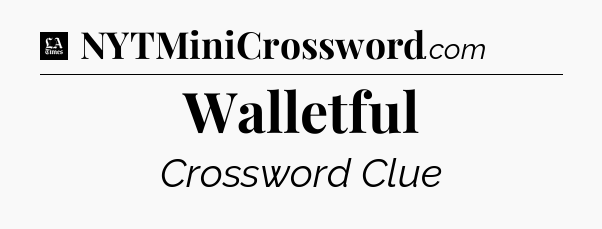 Walletful - LA Times Crossword