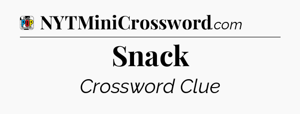 Snack Crossword Clue