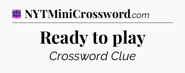 Ready to play - Thomas Joseph Crossword