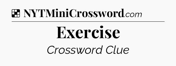 Solution: Exercise - NYT Crossword