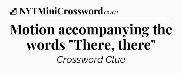 Solution: Motion accompanying the words 