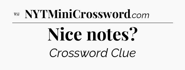 Nice notes - WSJ Crossword