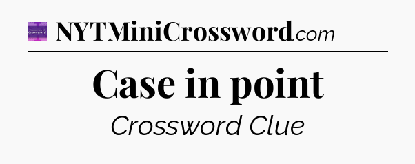 Case in point - Thomas Joseph Crossword