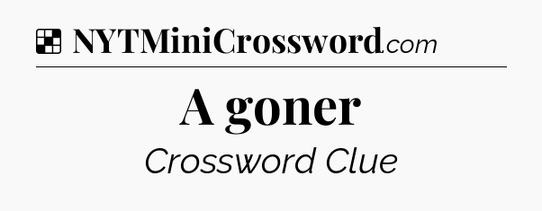 Solution: A goner - NYT Crossword