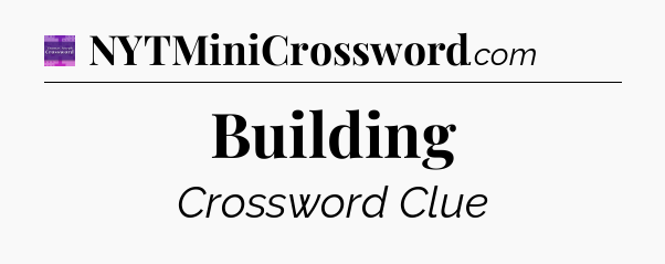 Building - Thomas Joseph Crossword