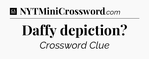 Daffy depiction - LA Times Crossword