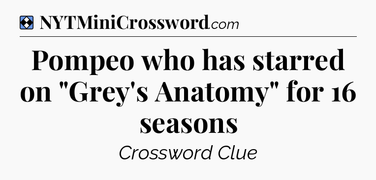Solution: Pompeo who has starred on 