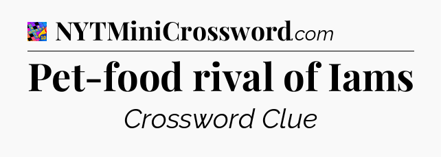 Pet-food rival of Iams Crossword Clue