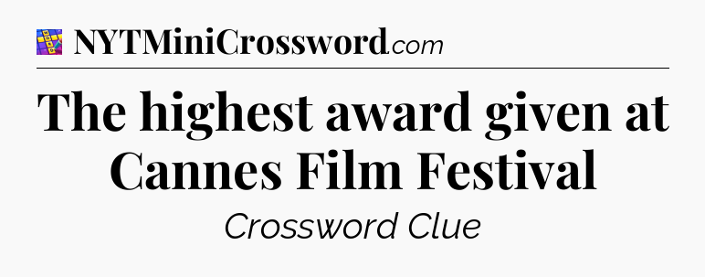 The highest award given at Cannes Film Festival Codycross