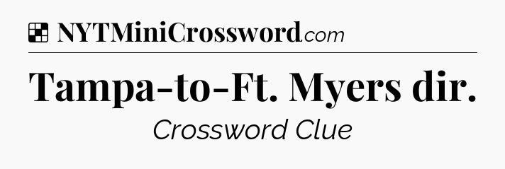 Solution: Tampa-to-Ft. Myers dir - NYT Crossword