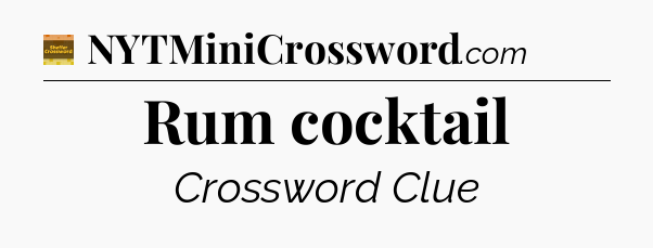 Rum cocktail - Eugene Sheffer Crossword