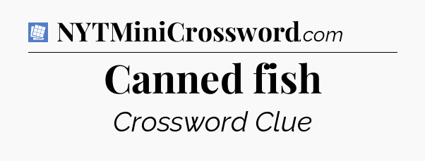 Canned fish Puzzle Page Crossword Clue
