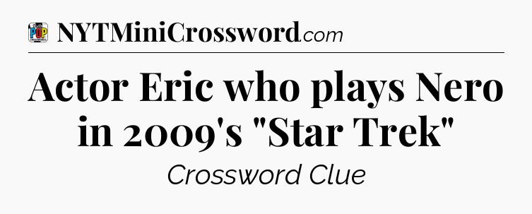 Actor Eric who plays Nero in 2009's 