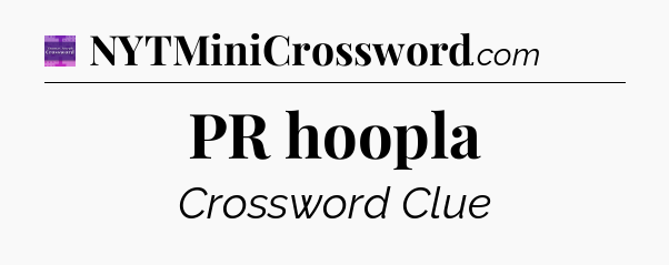 PR hoopla - Thomas Joseph Crossword