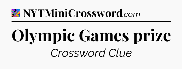 Olympic Games prize Crossword Clue