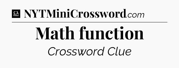 Math function - LA Times Crossword