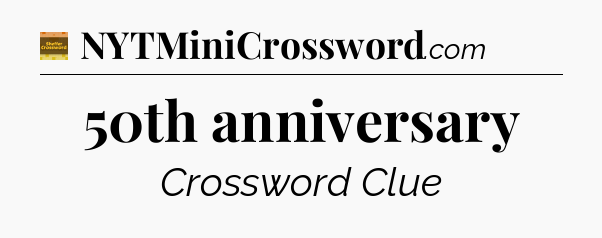 50th anniversary - Eugene Sheffer Crossword