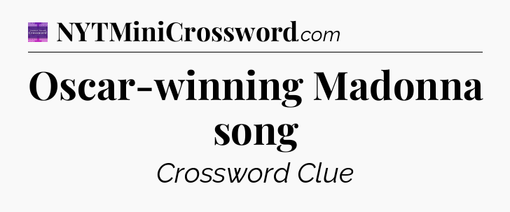 Oscar-winning Madonna song - Thomas Joseph Crossword