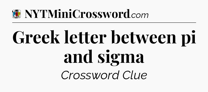 Greek letter between pi and sigma Crossword Clue