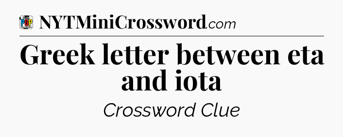 Greek letter between eta and iota Crossword Clue