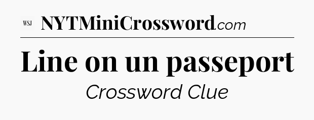 Line on un passeport - WSJ Crossword