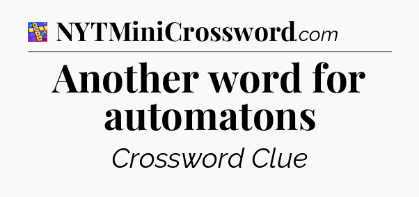 Another word for automatons Codycross