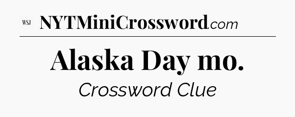 Alaska Day mo - WSJ Crossword