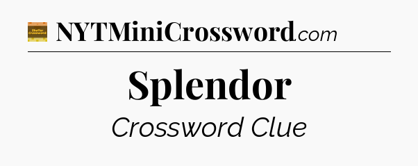 Splendor - Eugene Sheffer Crossword