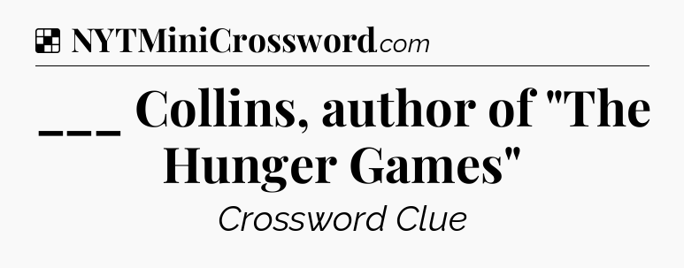 Solution: ___ Collins, author of 