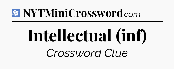 Intellectual (inf) Puzzle Page Crossword Clue