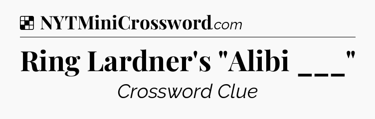 Solution: Ring Lardner's 
