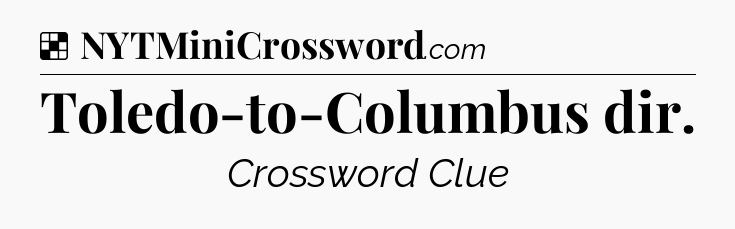 Solution: Toledo-to-Columbus dir - NYT Crossword