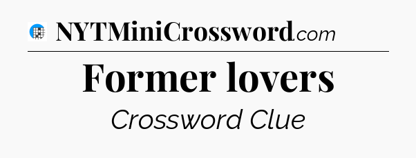 Former lovers Crossword Clue