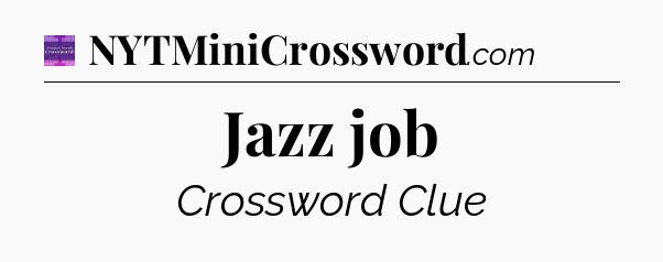 Jazz job - Thomas Joseph Crossword