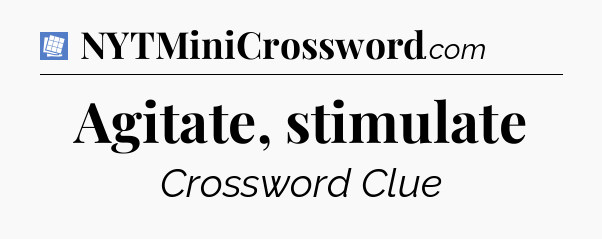 Agitate, stimulate Puzzle Page Crossword Clue