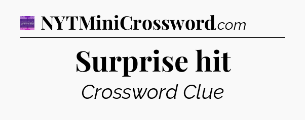 Surprise hit - Thomas Joseph Crossword