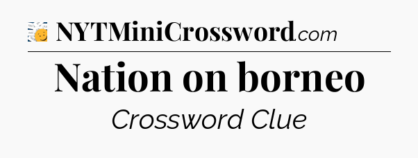 Nation on borneo - 7 Little Words