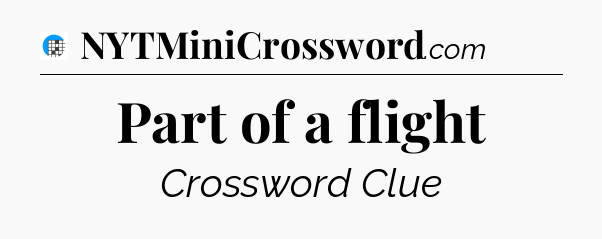 Part of a flight Crossword Clue