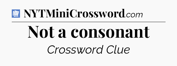 Not a consonant Puzzle Page Crossword Clue