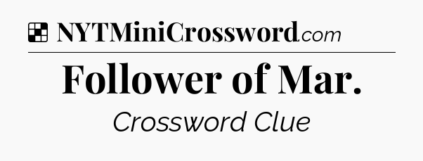 Solution: Follower of Mar - NYT Crossword