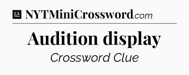 Audition display - LA Times Crossword