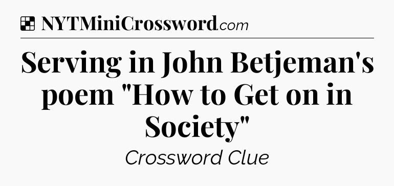 Solution: Serving in John Betjeman's poem 