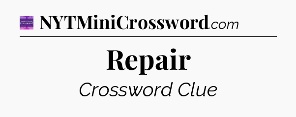 Repair - Thomas Joseph Crossword