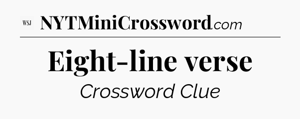 Eight-line verse - WSJ Crossword