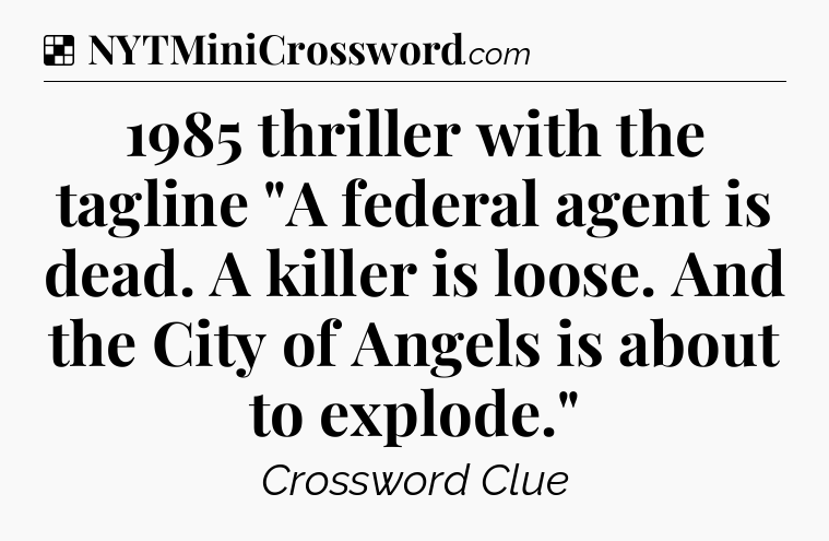 Solution: 1985 thriller with the tagline 