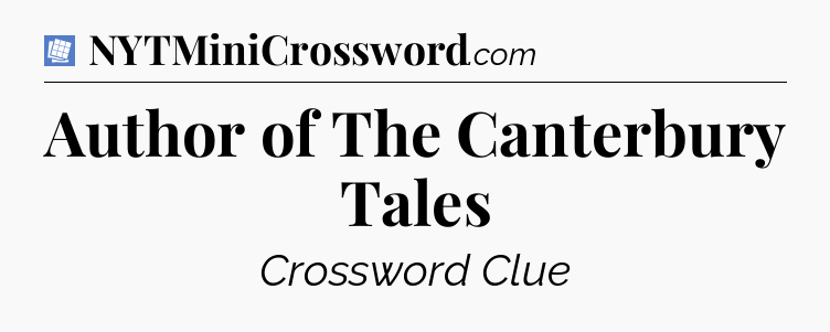 Author of The Canterbury Tales Puzzle Page Crossword Clue