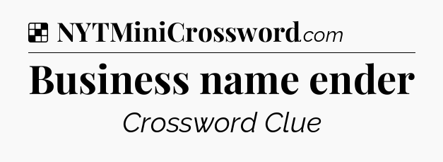 Solution: Business name ender - NYT Crossword